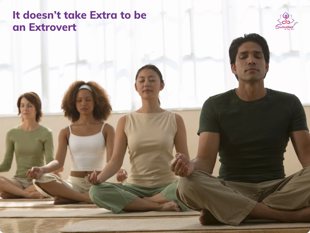 It Doesn’t Take Extra To Be An Extrovert
